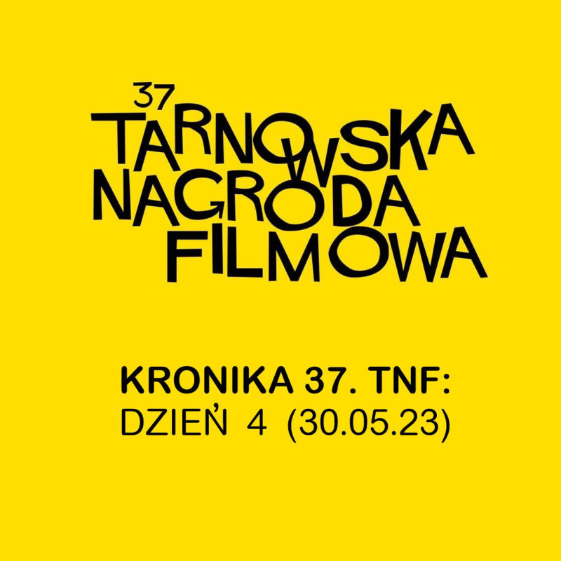 Kronika 37. TNF - Dzień 4 (30.05.23) 